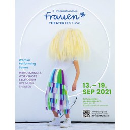 5. Internationales Frauen*Theaterfestival in Frankfurt am Main