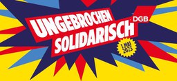 DGB 1. Mai-Aufruf 2023: „Ungebrochen solidarisch“