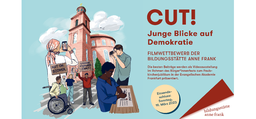 Filmwettbewerb „Cut! Junge Blicke auf Demokratie"