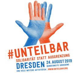 #unteilbar Sachsen #Für eine offene und freie Gesellschaft – Solidarität statt Ausgrenzung!