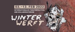 Winterwerft - Internationales Theaterfestival und Kollaboratorium