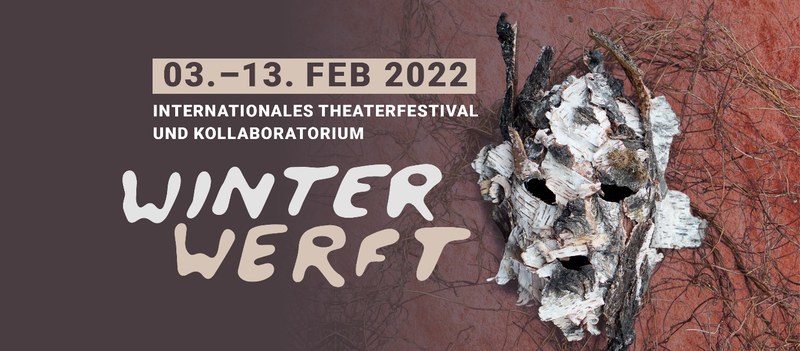 Winterwerft - Internationales Theaterfestival und Kollaboratorium