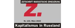 Z. Zeitschrift Marxistische Erneuerung, Nr. 133: Kapitalismus in Russland